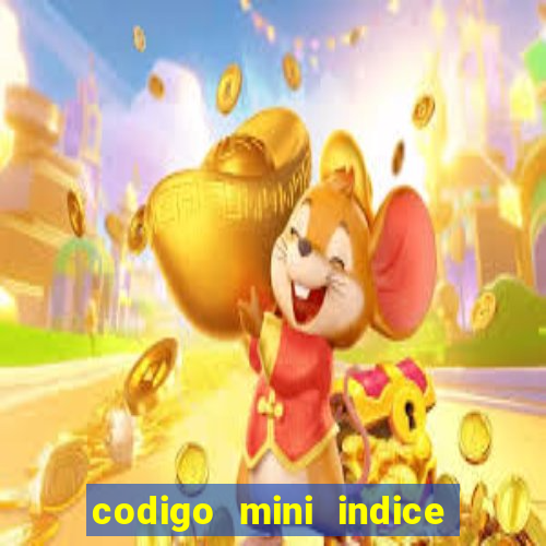 codigo mini indice setembro 2024